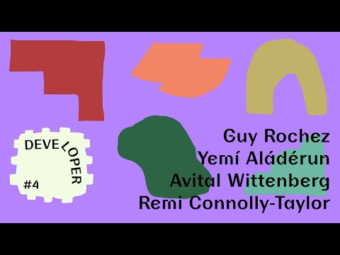 #4 Developer – Guy Rochez, Yemí Aládérun, Avital Wittenberg, Remi Connolly-Taylor
