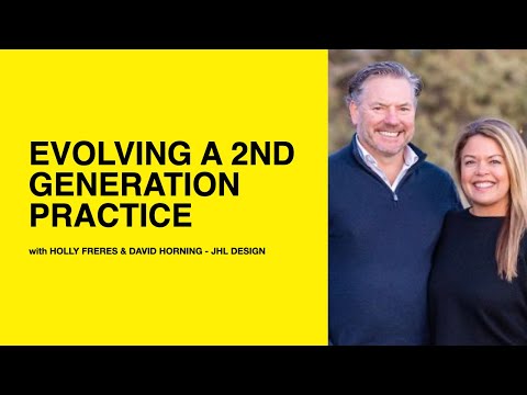 205: Evolving a 2nd Generation Practice with Holly Freres and David Horning of JHL Design