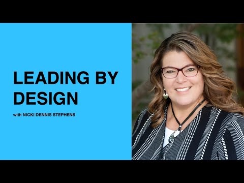 456: Leading by Design with Nicki Dennis Stephens