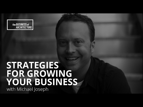 Strategies for Growing Your Business with Michael Joseph