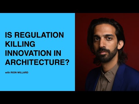 608: Is Regulation Killing Innovation in Architecture? with Rion Willard