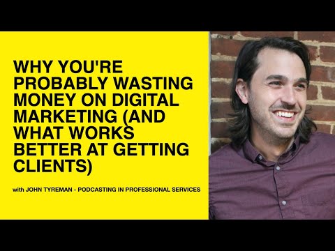607: Why You’re Probably Wasting Money On Digital Marketing with John Tyreman of Red Cedar Marketing