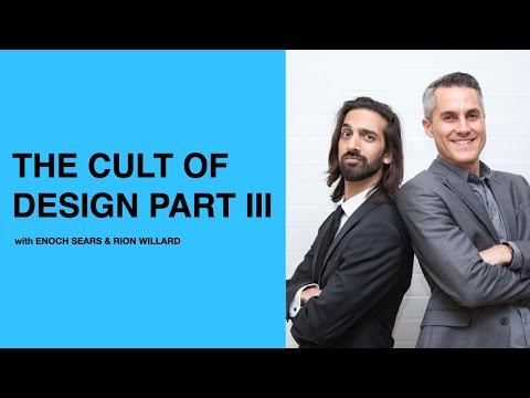 481: The Cult of Design Part III with Enoch Sears and Rion Willard