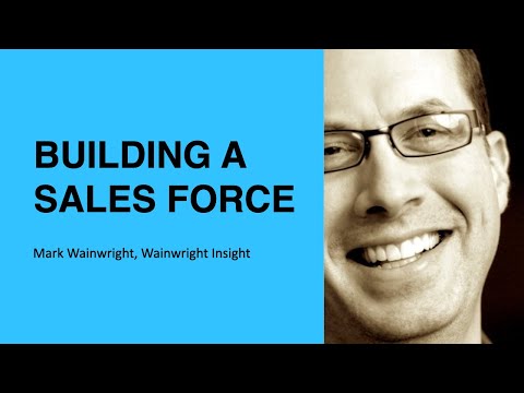 347: Building a Sales Force with Mark Wainwright