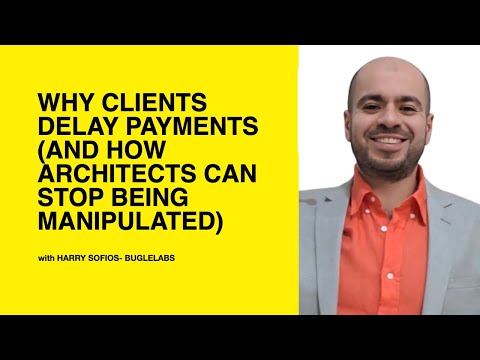 620: Why Clients Delay Payments & How Architects Can Stop Being Manipulated with Haritos Sofios