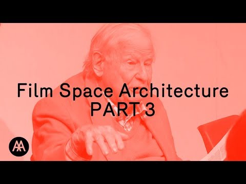 Film, Space, Architecture (PART3/3)